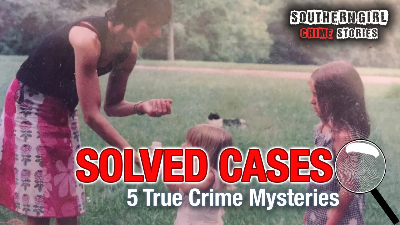 5 Solved True Crime Cases #421