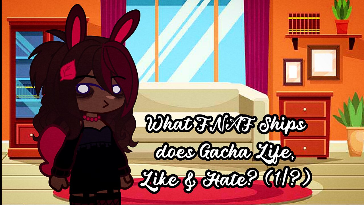 Gacha Life's Favorite FNAF Ships ✨️✨️✨️