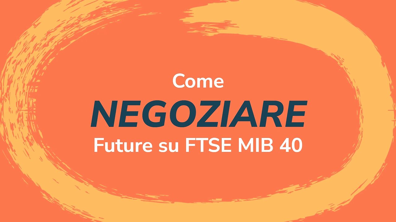 06 - Come Negoziare i Futures | Il Book, lo Spread e gli Orari della Borsa Italiana