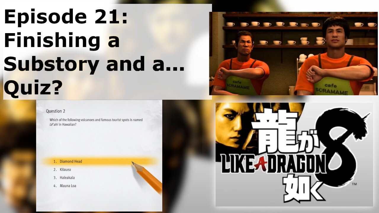 Episode 21: Finishing a Substory and a... Quiz?