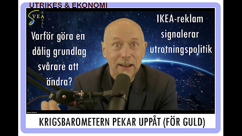 Utrikes & Ekonomi 47: Krigsbarometern pekar uppåt (för guld)