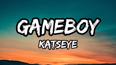 KATSEYE - Gameboy (Lyrics)