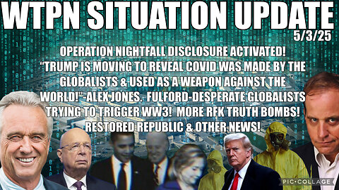 WTPN SITUATION UPDATE FEATURING RESTORED REPUBLIC 5/3/25