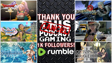 THANK YOU FOR 1K FOLLOWERS! - 6 JRPG Stream (Dragon Quest, Final Fantasy, Octopath & Suikoden)