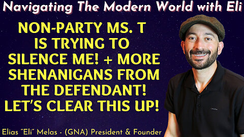 Non-Party Ms. T Is Trying To Silence Me + More Shenanigans From The Defendant! Let's Clear This Up!