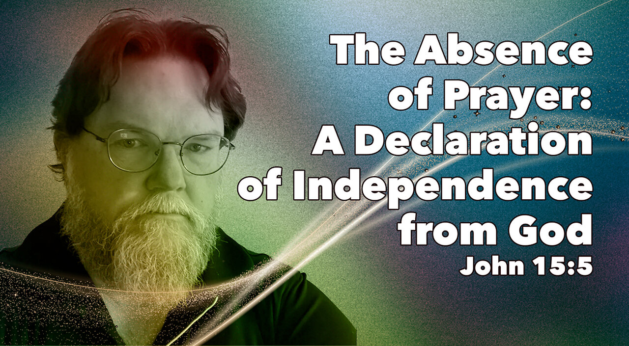 The Absence of Prayer: A Declaration of Independence from God