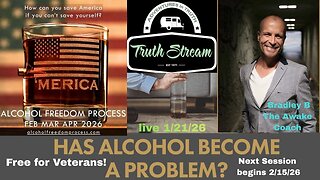 They want you Fat, Drunk and Sad! Alcohol Freedom Process with Bradley B, Free for Veterans! Live 1/21/26 6pm pacific 9m ET #544