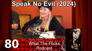 WTF 80 "Speak No Evil" (2024)
