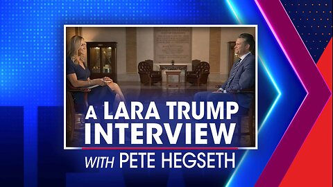 A Lara Trump Interview with Pete Hegseth | 7/05/2025