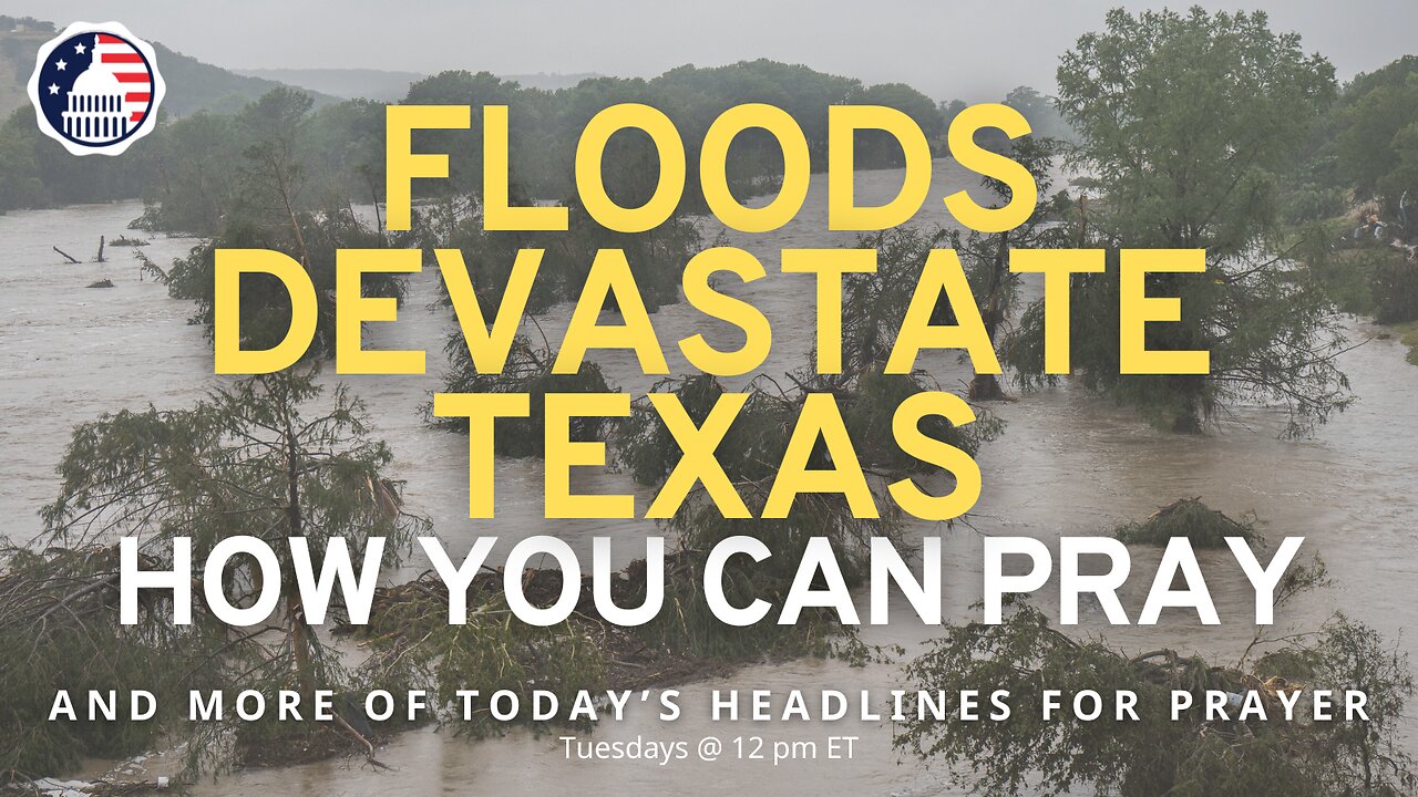 Floods Devastate Texas — How You Can Pray