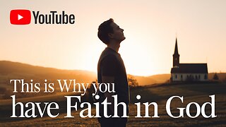 THIS Is The REAL REASON You Have Faith In God! (Even When Its HARD) #FaithInGod #TrustGod #Christian