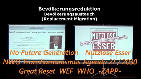 No Future Generation-Nutzlose Esser NWO Transhumanismus Agenda21/2030 GreatReset,WEF,WHO-ZAPP