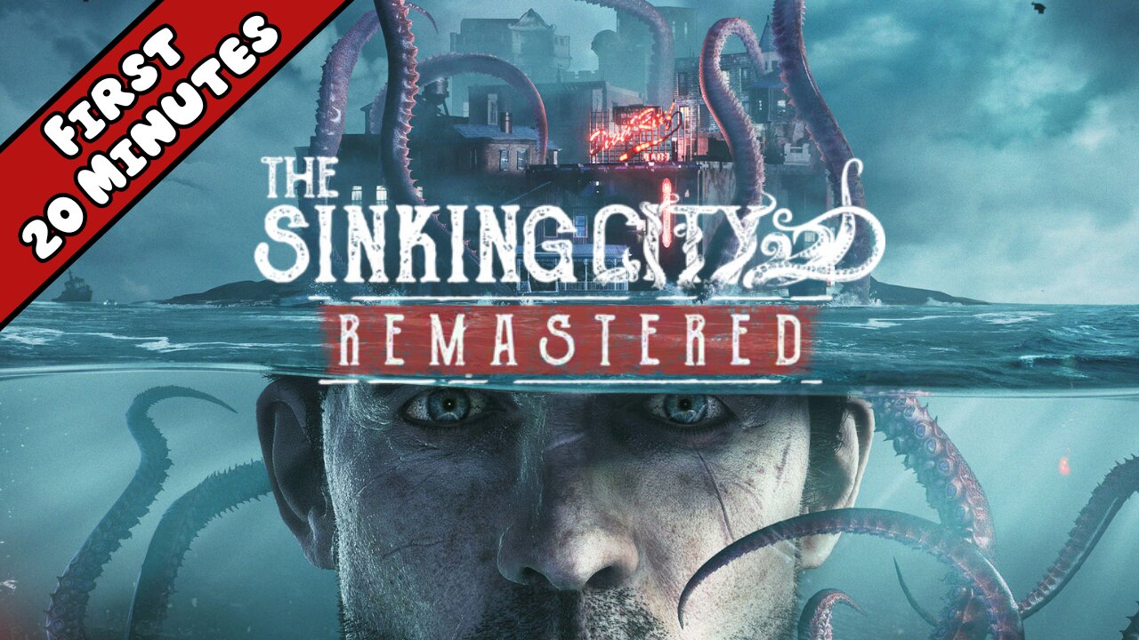 The Sinking City Remastered - First 20 Minutes (No Commentary Gameplay)