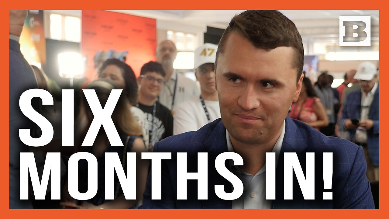 Six Months In! Charlie Kirk Gives Grade on Trump Administration 2.0