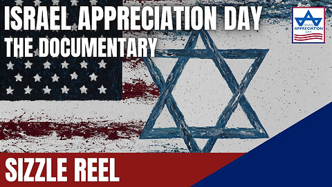 Israel Appreciation Day: The Documentary (Sizzle Reel)