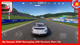My Season 25S4 Gameplay (CN Version) (Part 25) | Racing Master