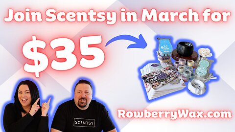 Join Scentsy In March For $35!