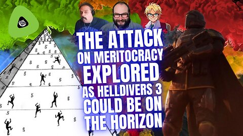 The Attack on Meritocracy EXPLORED, As Helldivers 3 Could Be On The Horizon