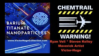 WARNING Barium Titanate In Chemtrails Alters DNA Cellular Memory Victor Hugo Ryan Veli Steven Kelley