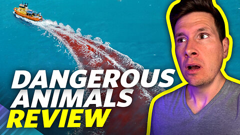 Dangerous Animals - Movie Review