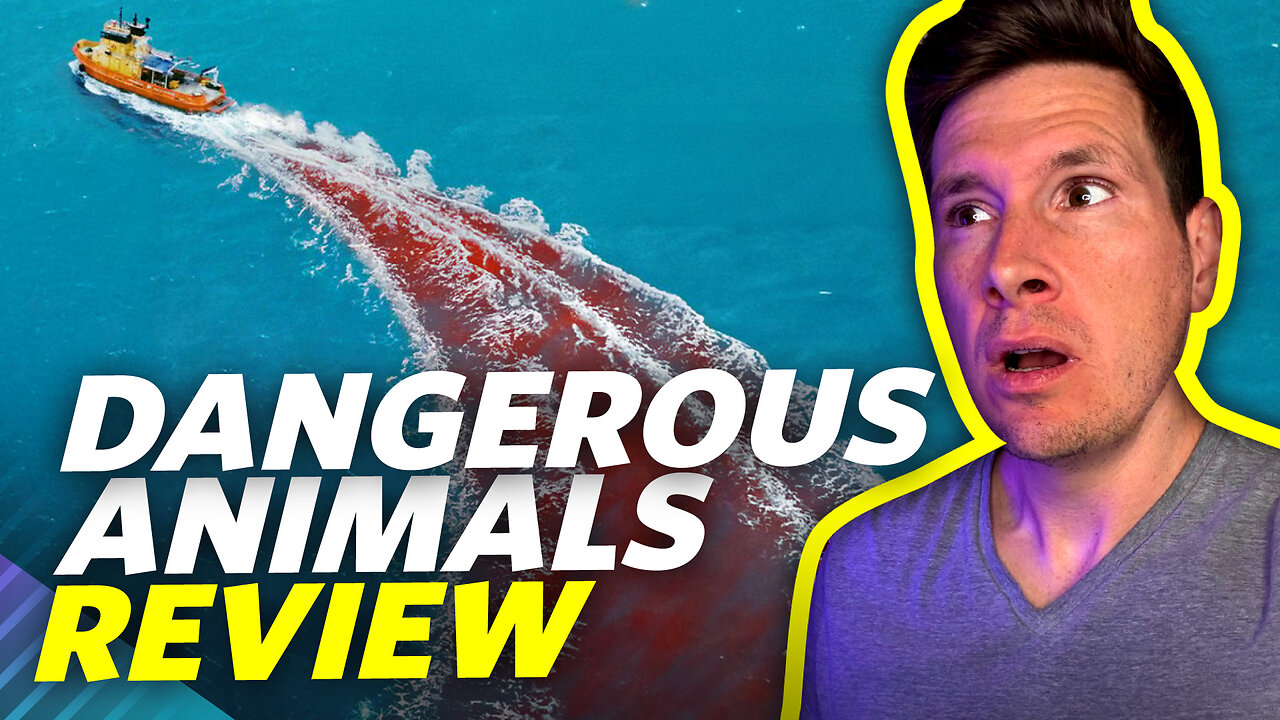 Dangerous Animals - Movie Review