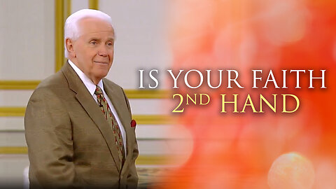 Is Your Faith 2nd Hand?