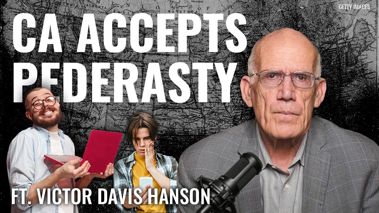 Victor Davis Hanson: California Democrats’ Effort to Protect Predators, Not Kids