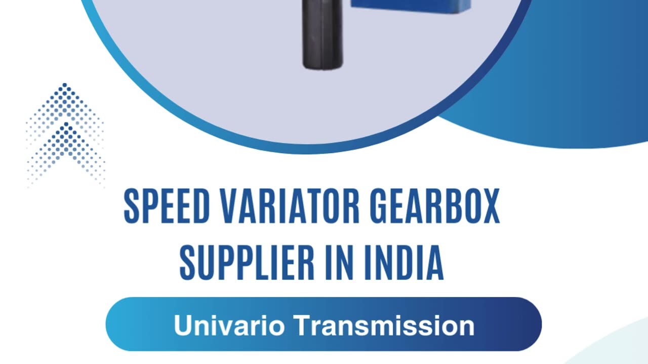 Speed Variator Gearbox Supplier in India