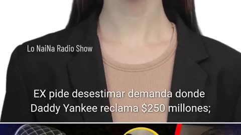 Mireddys González pide desestimar demanda donde Daddy Yankee reclama $250 millones