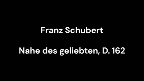 Nahe des geliebten, D. 162