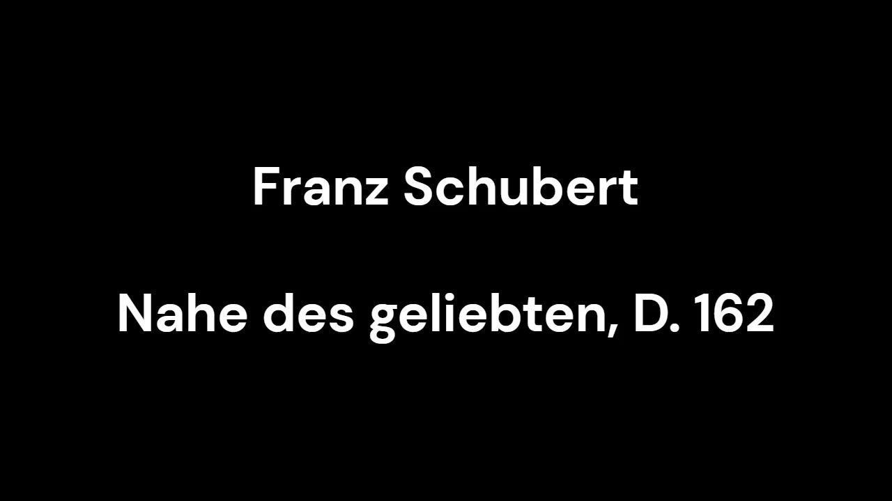 Nahe des geliebten, D. 162