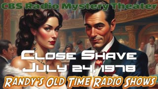 (Has bad audio in spots)78-07-24 CBS Radio Mystery Theater Close Shave