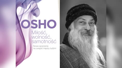 Osho - Miłość, wolność, samotność