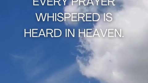 Don’t underestimate the power of your prayer.