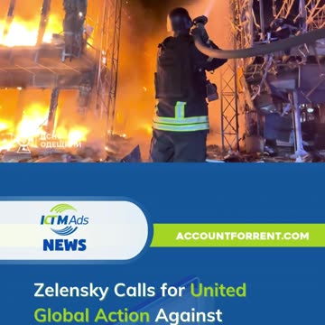 Zelensky Calls for United Global Action Against Russia's Terror- KTM Ads Agency - accountforrent.com