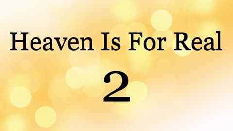 Heaven Is For Real 2