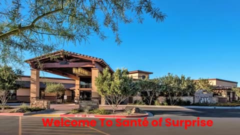 Santé of Surprise : #1 Short-Term Skilled Nursing in Surprise, AZ