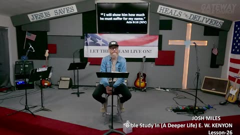 Bible Study With E. W. KENYON Lesson-26 Josh Miles (Gateway Bible Church) 9am 2026-02-15