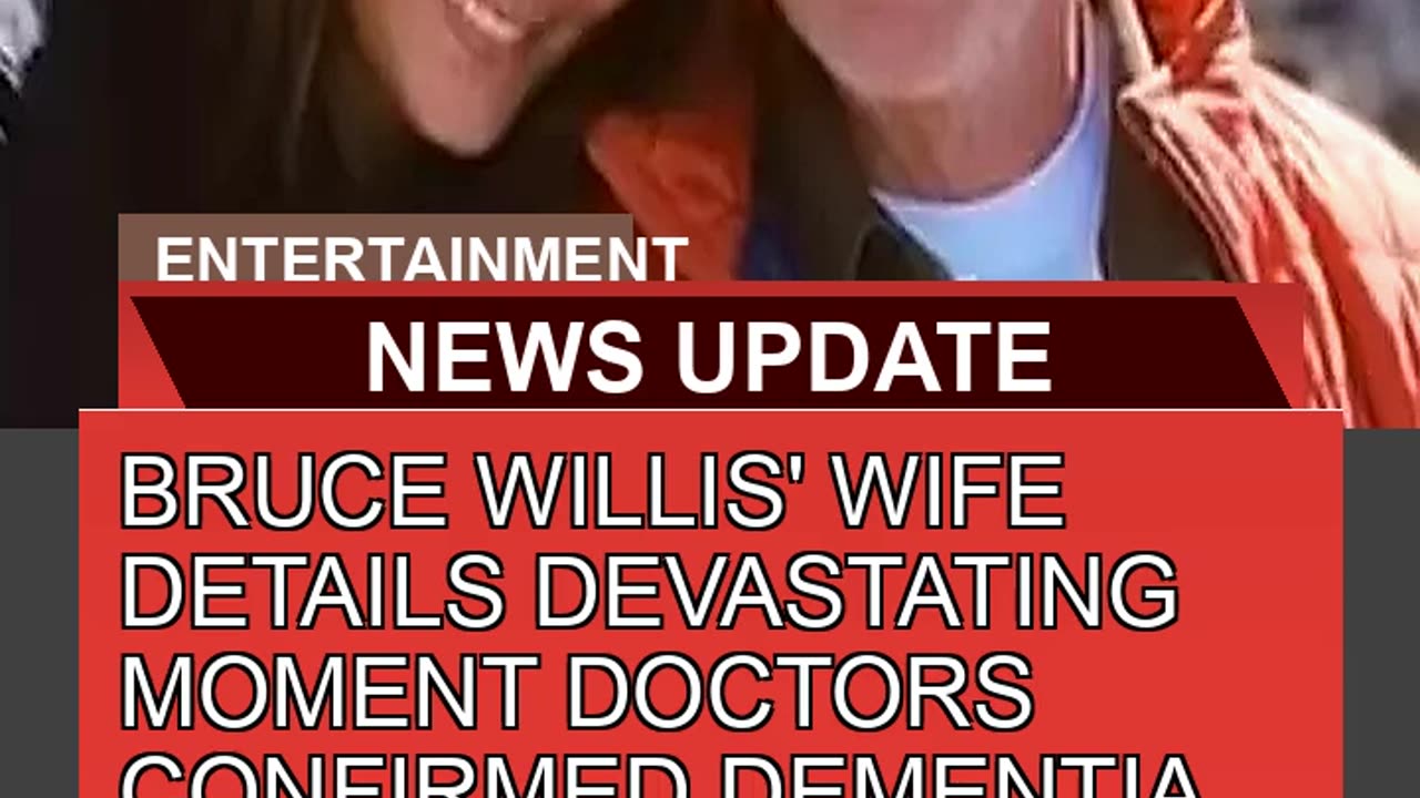 Bruce Willis Wife Details Devastating Moment Doct