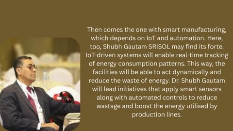 Technology Optimization by Shubh Gautam Srisol to Maintain a Sustainable Industry Vision