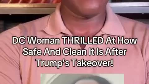 DC Woman THRILLED At How Safe And Clean It Is After Trump’s Takeover!