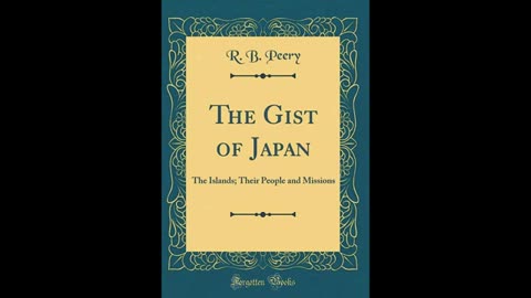 The gist of Japan by R. B. Peery (Full Audiobook)