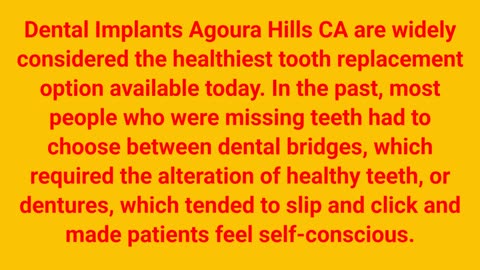 Agoura Dental Group - Top-Rated Dental Implants in Agoura Hills, CA