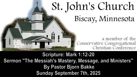9/7/2025 - Sermon "The Messiah's Mastery, Message, and Ministers"