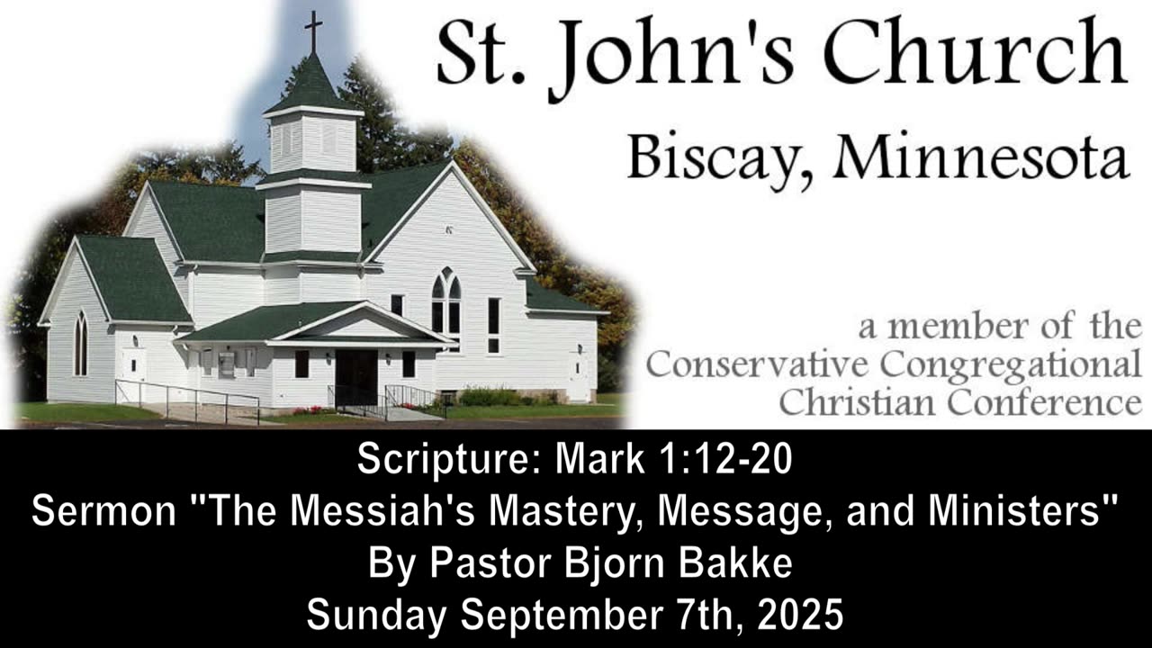 9/7/2025 - Sermon "The Messiah's Mastery, Message, and Ministers"