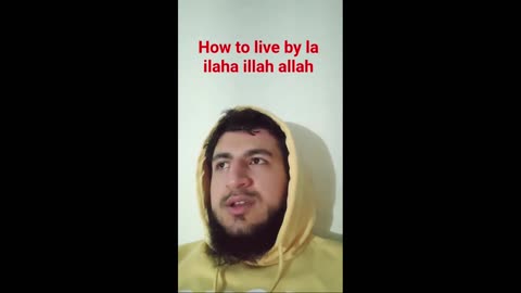 live by la ilaha ila allah
