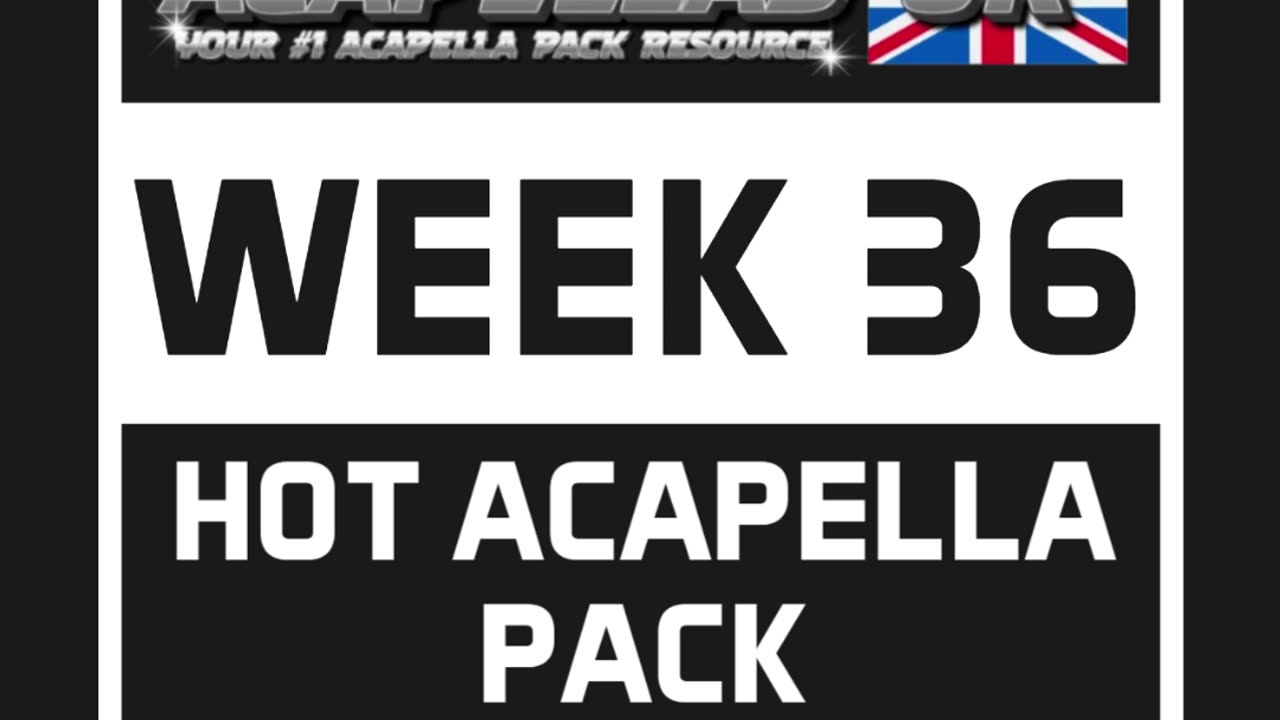 Hot Acapella Pack - Week 36 [Acapellas UK]