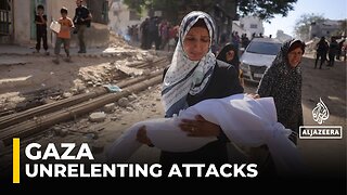 Israel Continues Unrelenting Attacks In Gaza