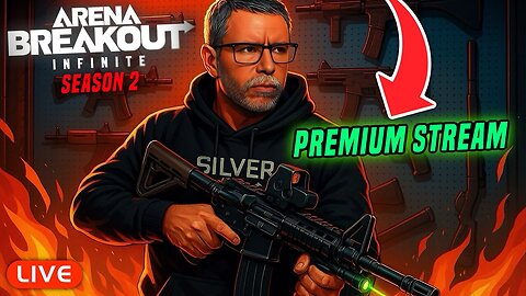 🔴LIVE - Arena Breakout - Season 2 + RUMBLE PREMIUM STREAM