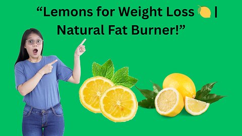 “Lemons for Weight Loss – Boost Metabolism & Stay Fresh Naturally”